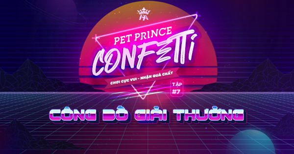 Công bố Pet Prince Confetti #7