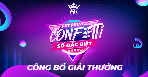 Công bố kết quả Pet Prince Confetti 10