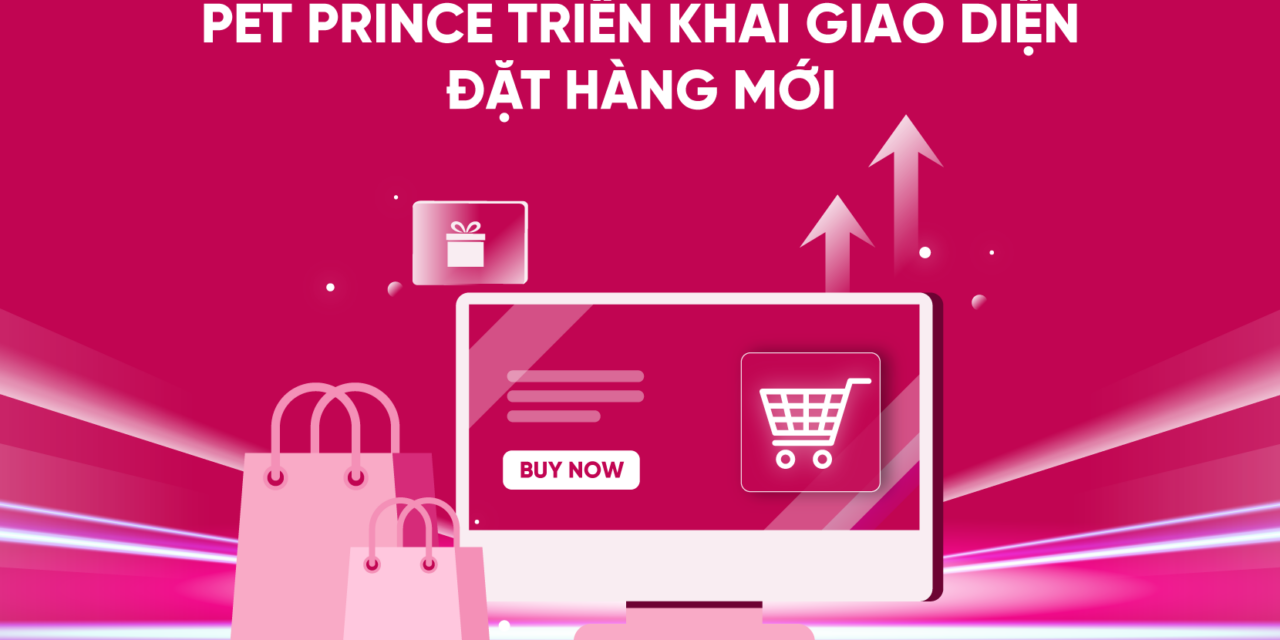 Thông báo Pet Prince triển khai giao diện đặt hàng mới